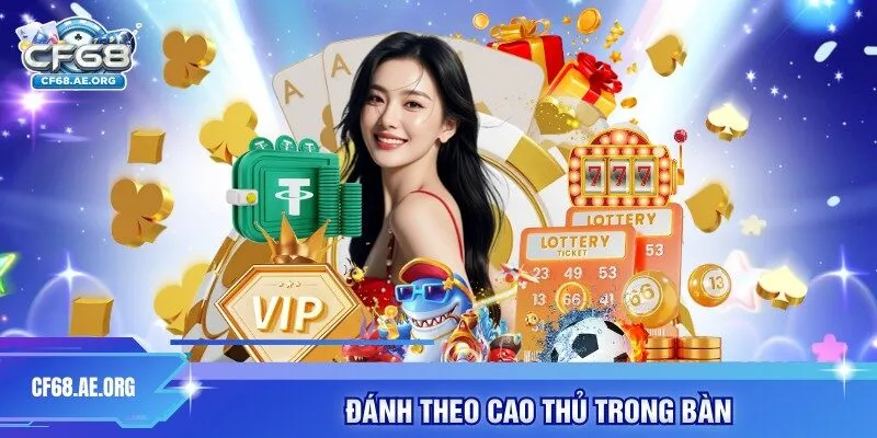 Đánh theo cao thủ trong bàn